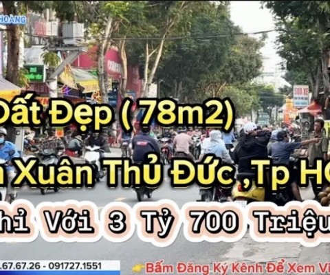 Bán Đất Thủ Đức TPHCM | Lô Đất Đẹp 78m Gần Làng Đại Học Thủ Đức Và Trung Tâm Hành Chính Dĩ An BD