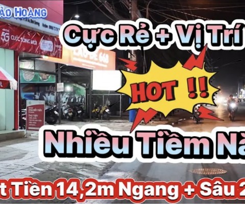 Chủ Đang Tha Thiết Bán Gấp” Căn Nhà Mặt Tiền Ngang 14,2m Sâu 22,6m Có vị Trí Kinh Doanh rất là đẹp